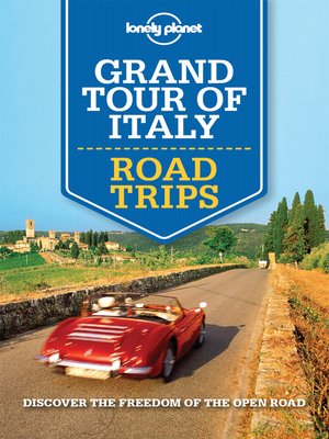 cover image of Lonely Planet Grand Tour of Italy Road Trips
